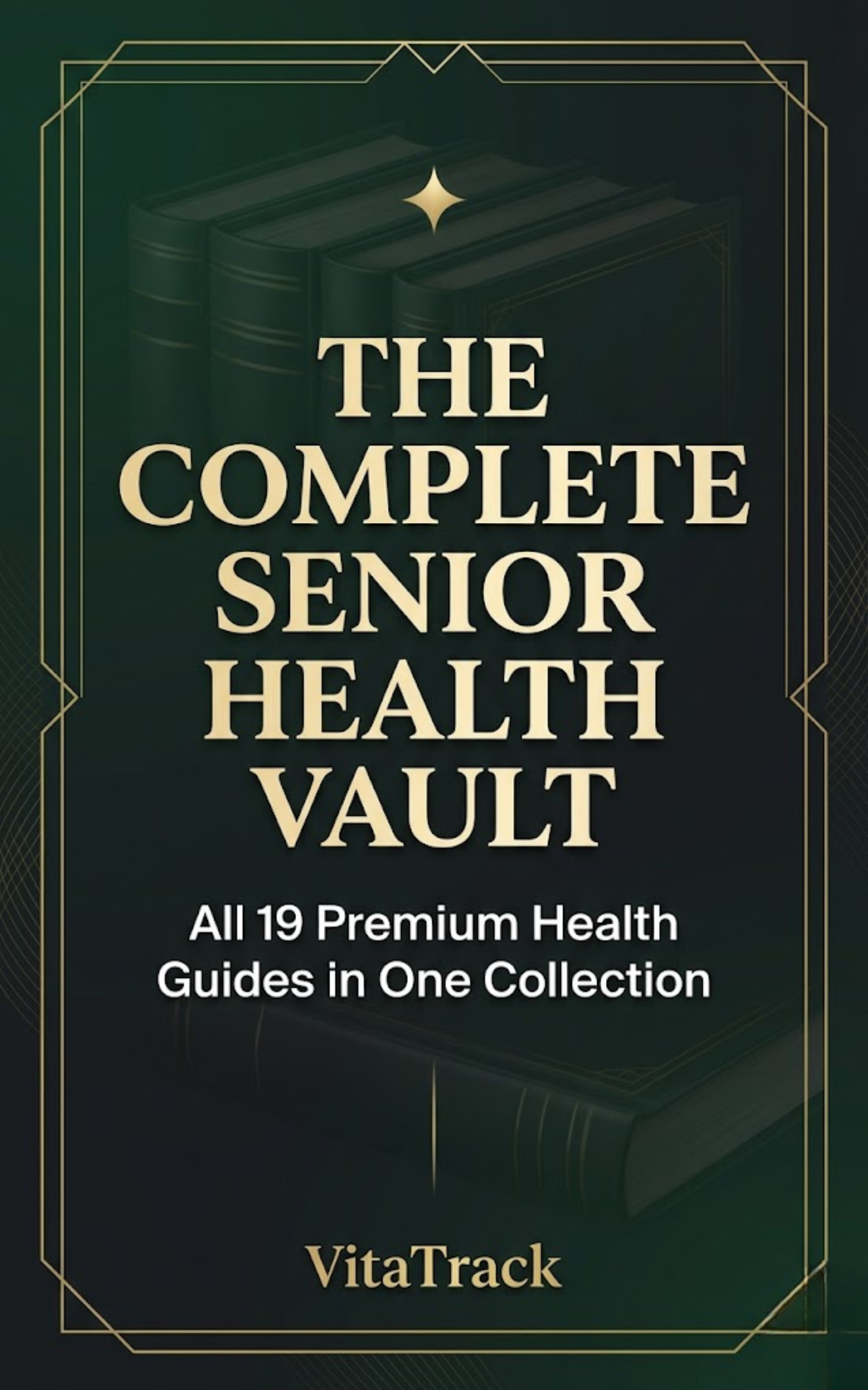 The Complete Senior Health Vault &mdash; All 19 VitaTrack Senior Health Guides
