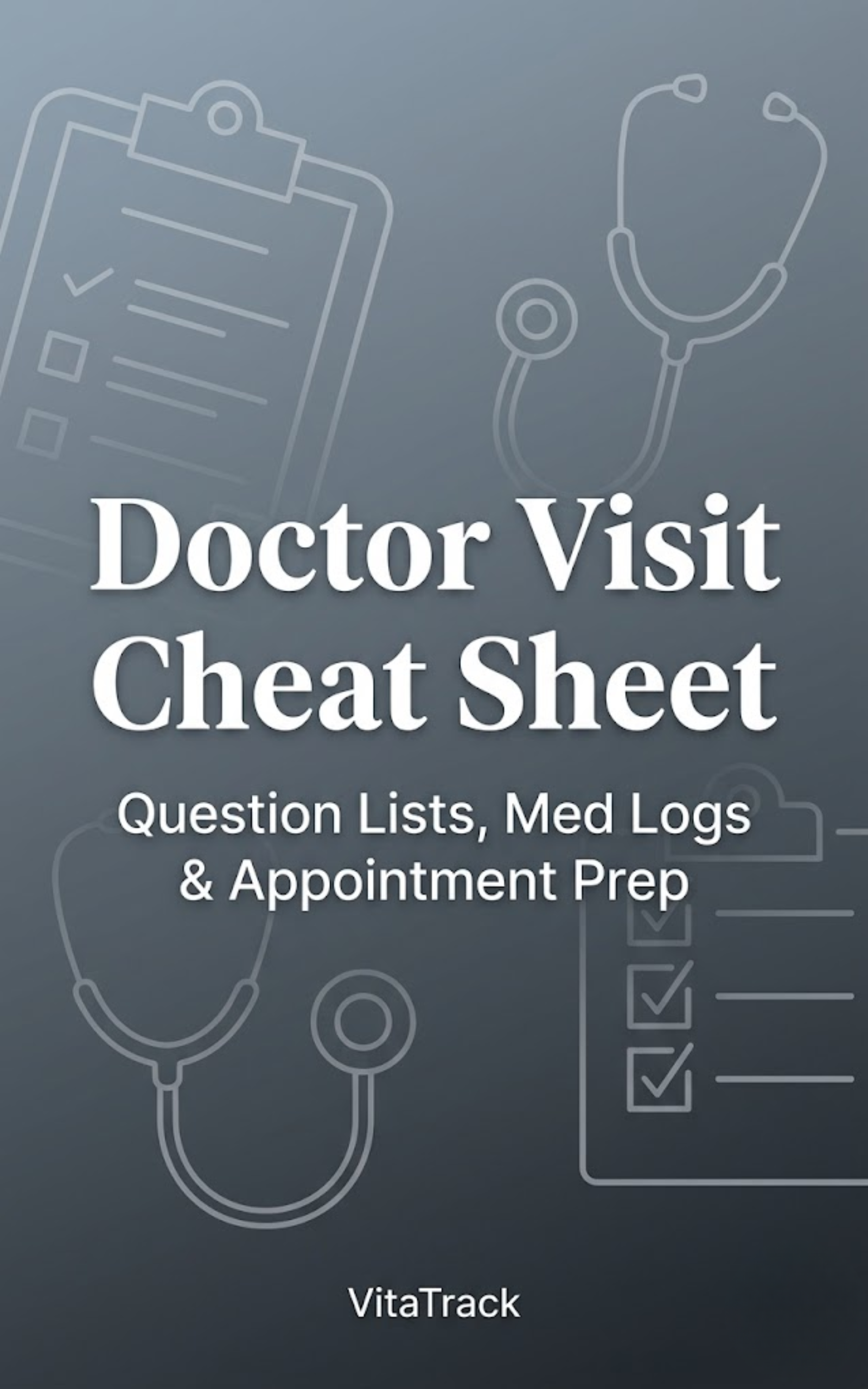 Doctor Visit Cheat Sheet